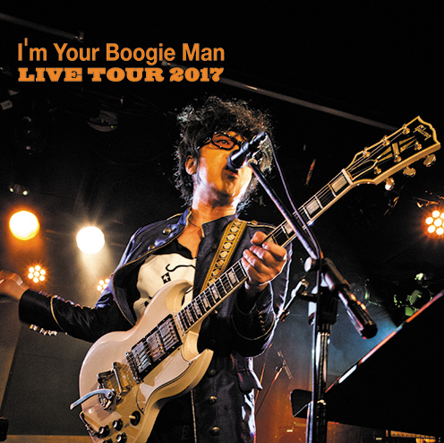I'm Your Boogie Man LIVE TOUR 2017